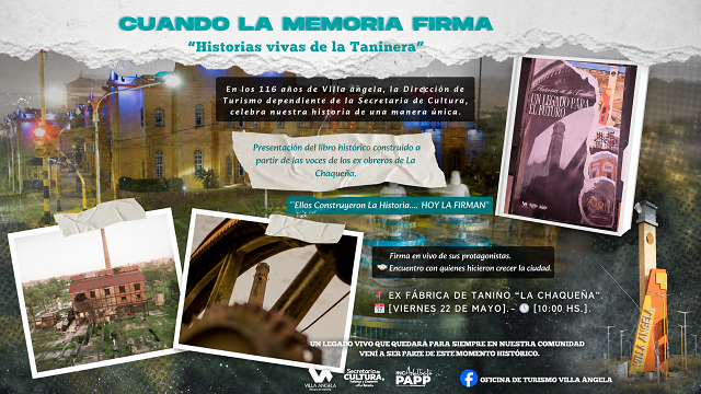 VILLA &Aacute;NGELA PRESENTAR&Aacute; EL LIBRO &ldquo;UN LEGADO PARA EL FUTURO&rdquo; CON HISTORIAS DE EX OBREROS DE LA CHAQUE&Ntilde;A