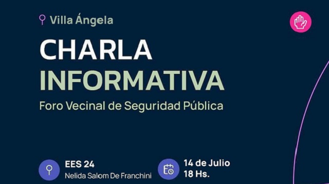 Charla Informativa sobre Seguridad Pública en Villa Angela
