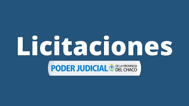 Para distintas dependencias: La justicia del Chaco anuncia licitaciones públicas